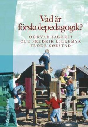 Vad är förskolepedagogik? | 1:a upplagan