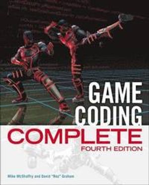 Game Coding Complete, Fourth Edition | 4:e upplagan