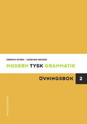 Modern tysk grammatik Övningsbok 2 med Facit | 4:e upplagan