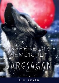 Vargsagan : Isspegelns hemlighet | 1:a upplagan