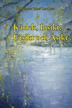Kärlek, Insikt, Utsikt och Åsikt | 0:e upplagan