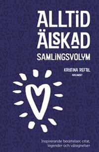 Alltid älskad : samlingsvolym | 0:e upplagan