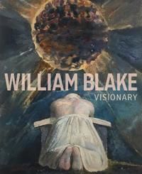 William Blake – Visionary