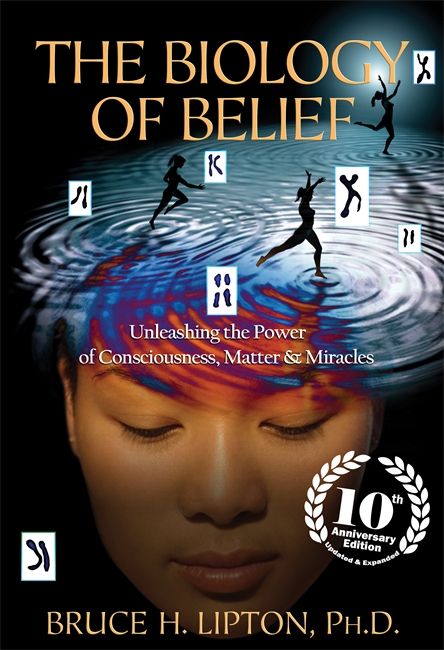 Biology of belief - unleashing the power of consciousness, matter & miracle | 0:e upplagan