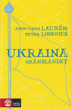 Ukraina : gränslandet | 1:a upplagan