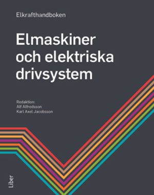 Elkrafthandboken - Elmaskiner och elektriska drivsystem | 3:e upplagan