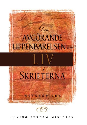 Den avgörande uppenbarelsen om liv i Skrifterna | 1:a upplagan