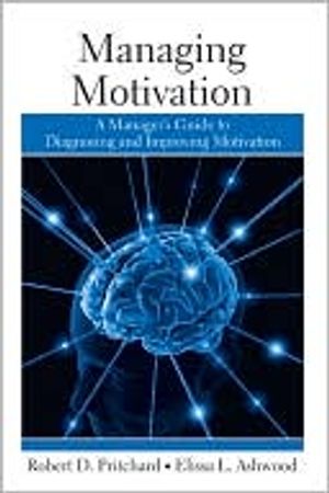 Managing motivation - a managers guide to diagnosing and improving motivati