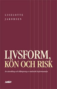 Livsform, kön och risk : en utveckling och tillämpning av realistisk livsfo | 0:e upplagan