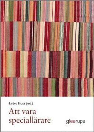 Att vara speciallärare : Språk-, skriv- och läsutveckling respektive matematikutveckling | 1:a upplagan