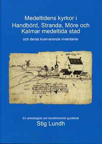 Medeltidens kyrkor i Handbörd, Stranda, Möre och Kalmar medeltida stad och deras kvarvarande inventarier