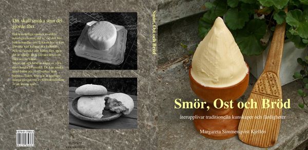Smör, ost och bröd : återupplivar traditionella kunskaper och färdigheter | 0:e upplagan