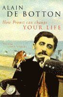 How Proust Can Change Your Life