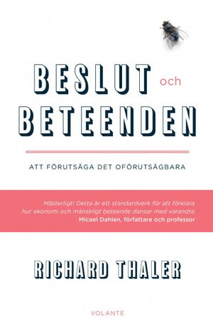 Beslut och beteenden : Att förutsäga det oförutsägbara | 1:a upplagan