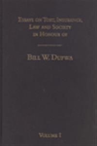 Festskrift till Bill W. Dufwa - Essays on Tort, Insurance Law and Society in Honour of Bill W. Dufwa | 1:a upplagan