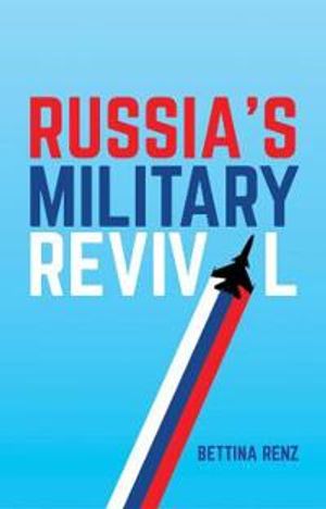 Russia?s Military Revival