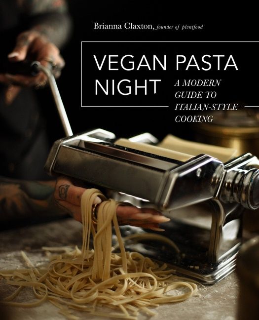 Vegan Pasta Night : A Modern Guide to Italian-Style Cooking | 0:e upplagan