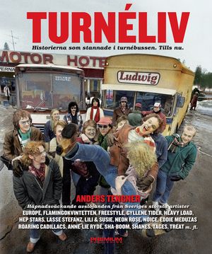 TURNÉLIV - Historierna som stannade i turnébussen. Tills nu.