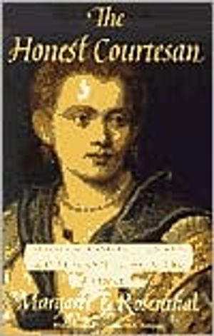 Honest courtesan - veronica franco, citizen and writer in sixteenth-century |  2:e upplagan