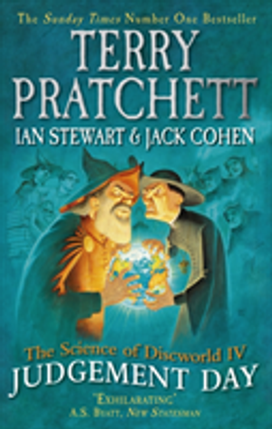 Judgement Day: The Science of Discworld IV