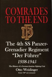 Comrades to the end - the 4th ss panzer-grenadier regiment der fuhrer 193