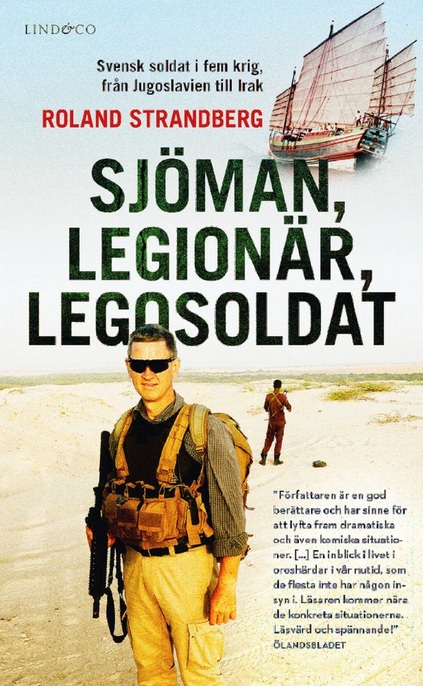 Sjöman, legionär, legosoldat : svensk soldat i fem krig, från Jugoslavien till Irak | 0:e upplagan