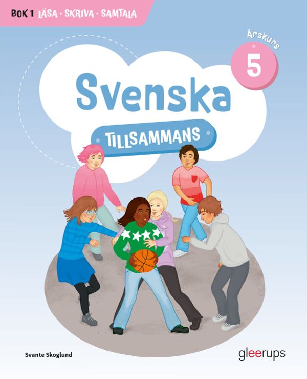 Svenska tillsammansårskurs 5, bok 1 - Läsa, Skriva, Samtala | 1:a upplagan