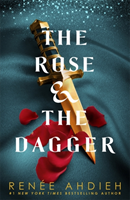 The Rose and the Dagger - Renée Ahdieh