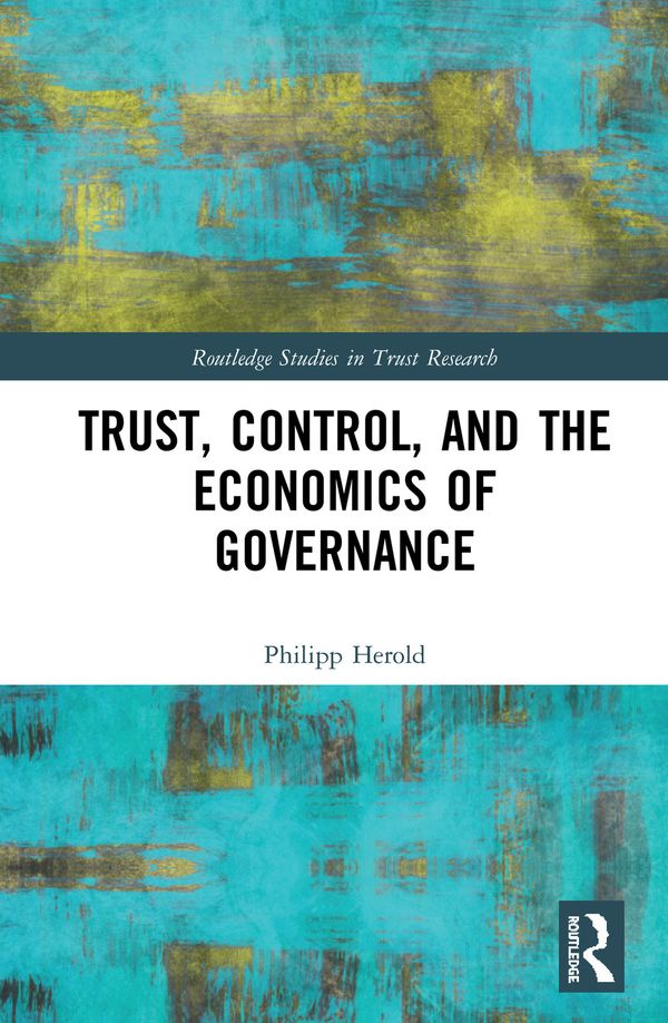 Trust, Control, and the Economics of Governance | 1:a upplagan