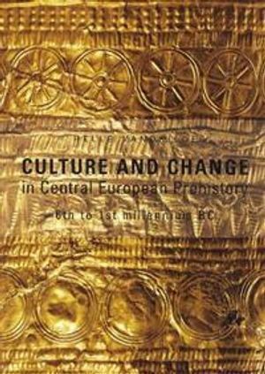 Culture and Change in Central European Prehistory | 1:a upplagan