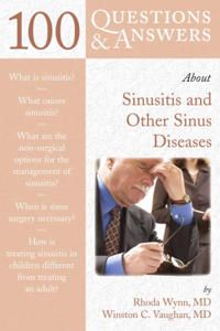 100 Questions & Answers About Sinusitis and Other Sinus Diseases | 0:e upplagan