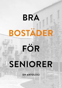 Bra bost&auml;der f&ouml;r seniorer - en antologi
