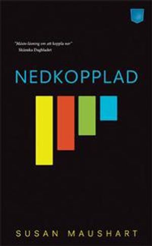 Nedkopplad : en familj, ett experiment, ett liv utan teknik | 1:a upplagan