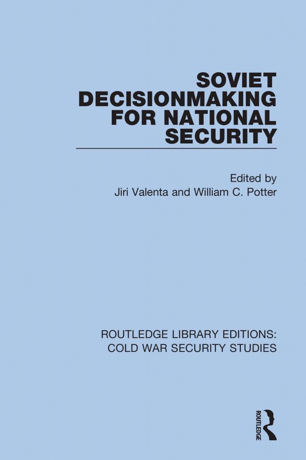 Soviet Decisionmaking for National Security | 1:a upplagan