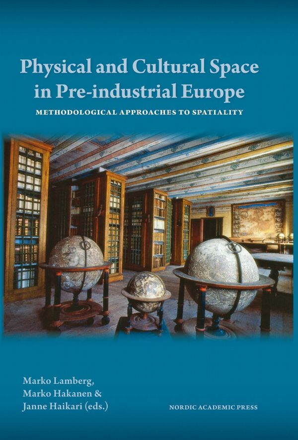 Physical and cultural space in pre-industrial Europe | 0:e upplagan