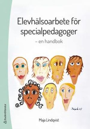 Elevhälsoarbete för specialpedagoger - en handbok | 1:a upplagan