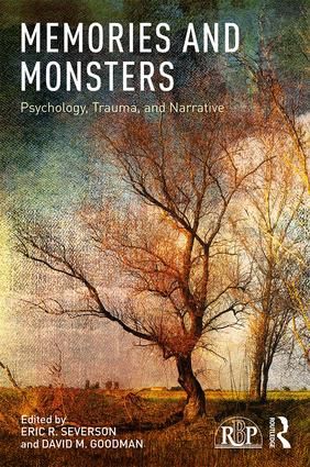 Memories and monsters - psychology, trauma, and narrative | 1:a upplagan