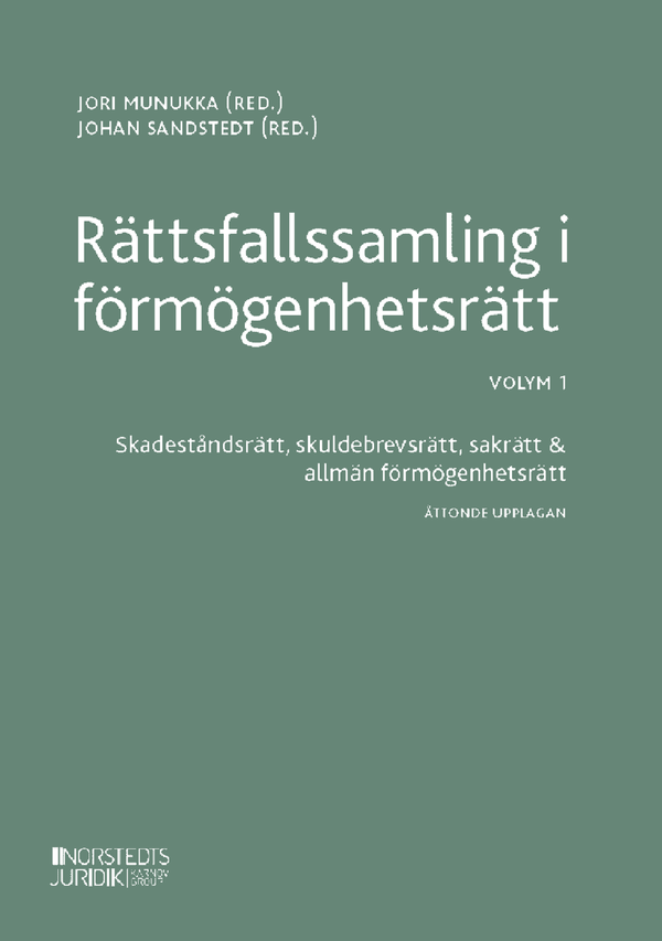 Rättsfallssamling i förmögenhetsrätt Volym 1 : Skadeståndsrätt, skuldebrevsrätt, sakrätt & allmän förmögenhetsrätt | 8:e upplagan