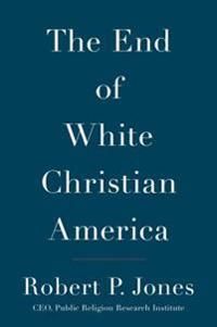 The End of White Christian America | 0:e upplagan