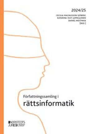 Författningssamling i rättsinformatik : 2024/25 | 10:e upplagan