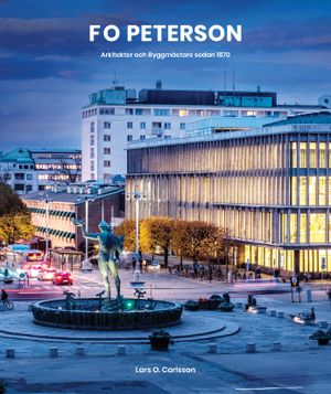 F O Peterson : arkitekter och byggmästare sedan 1870 | 1:a upplagan