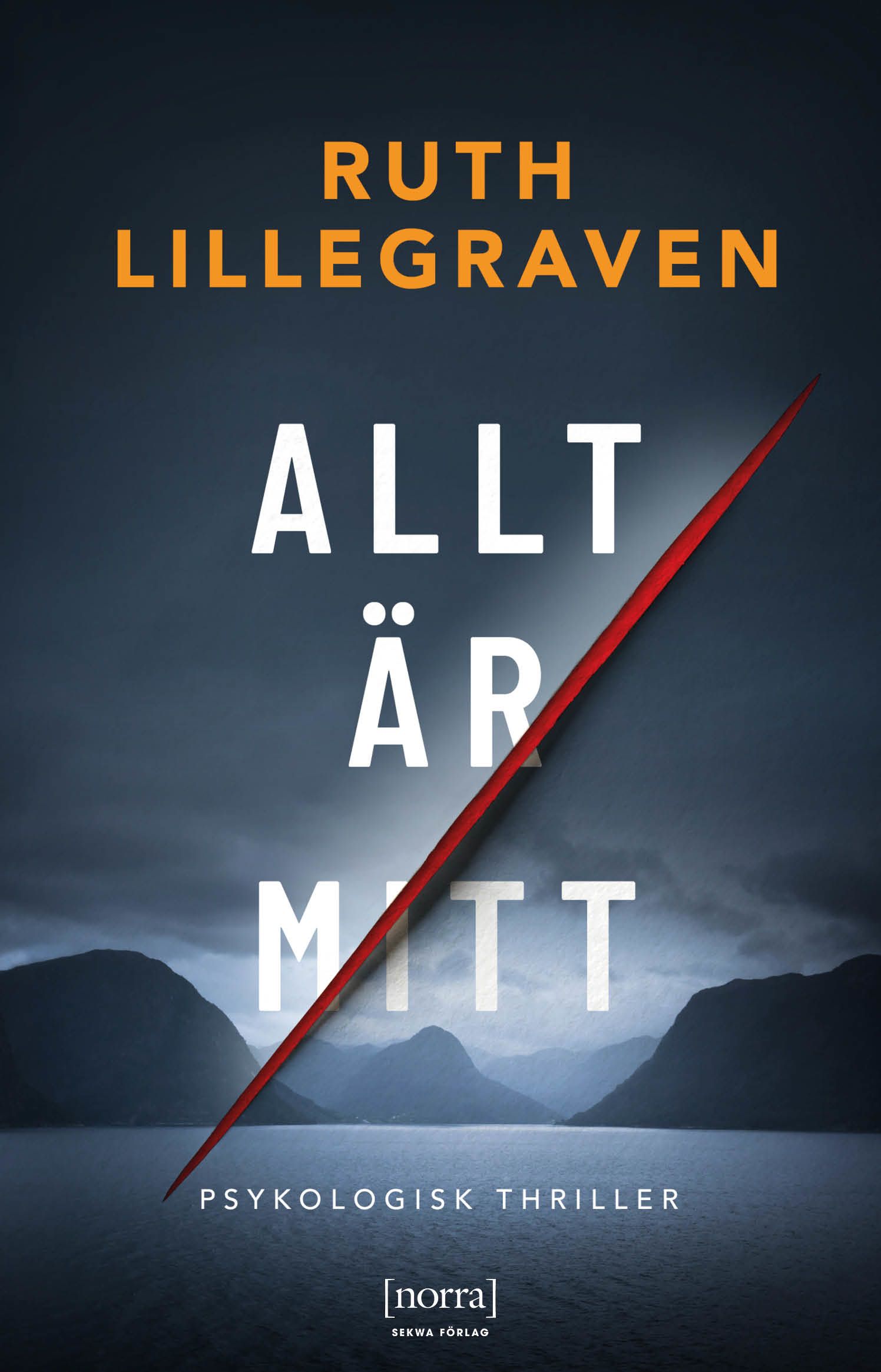 Allt är mitt - Ruth Lillegraven - Upplaga 1