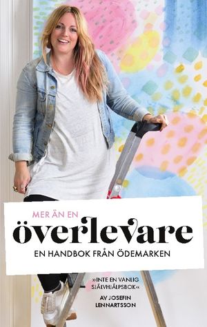 Mer än en överlevare : en handbok från ödemarken | 1:a upplagan