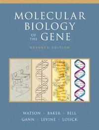 Molecular Biology of the Gene | 7:e upplagan
