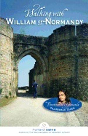 Walking With William Of Normandy : A Paramhansa Yogananda Pilgrimage Guide