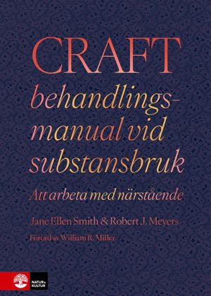 CRAFT behandlingsmanual vid substansbruk : Att arbeta med närstående | 1:a upplagan