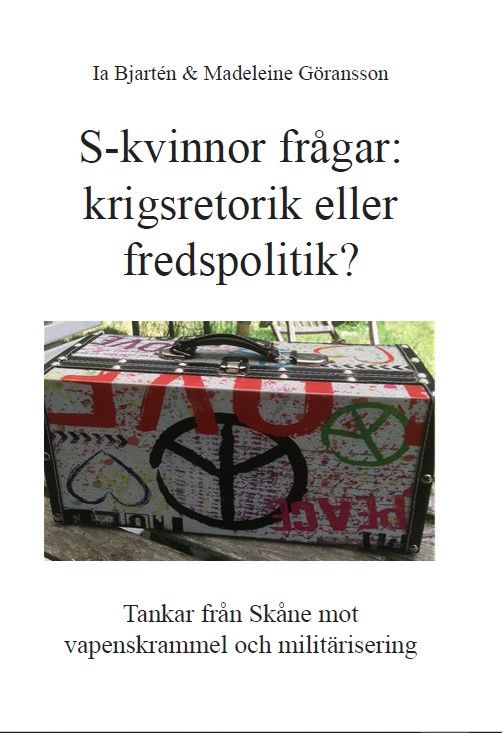 S-kvinnor frågar: krigsretorik eller fredspolitik? | 0:e upplagan