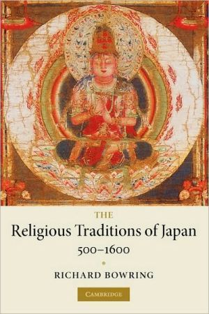 The Religious Traditions of Japan 500–1600