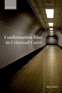 Confirmation Bias in Criminal Cases | 0:e upplagan