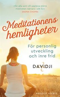 Meditationens hemligheter : För personlig utveckling och inre frid